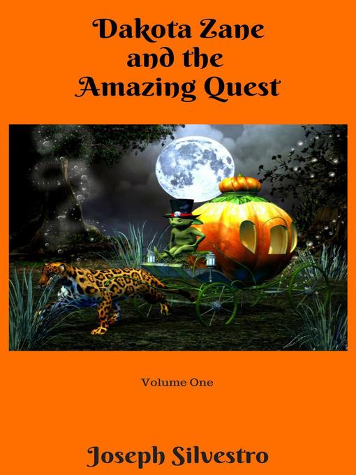 Title details for Dakota Zane and the Amazing Quest! by Joseph Silvestro - Available